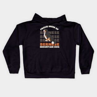 Proud mom of Bernese Mountain Dog Life is better with my dogs Dogs I love all the dogs Kids Hoodie